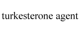 TURKESTERONE AGENT trademark