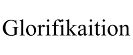 GLORIFIKAITION trademark