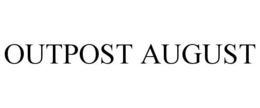 OUTPOST AUGUST trademark