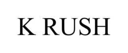 K RUSH trademark