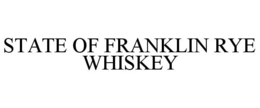 STATE OF FRANKLIN RYE WHISKEY trademark