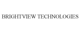BRIGHTVIEW TECHNOLOGIES trademark