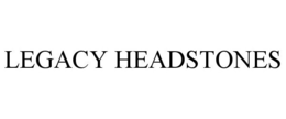LEGACY HEADSTONES trademark