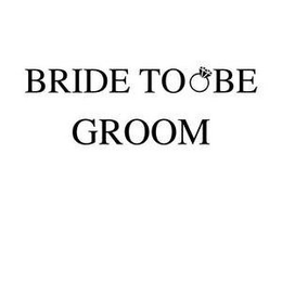 BRIDE TO BE GROOM trademark