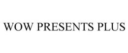 WOW PRESENTS PLUS trademark