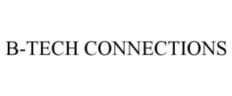 B-TECH CONNECTIONS trademark