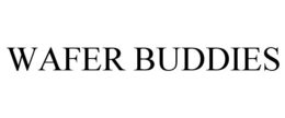 WAFER BUDDIES trademark