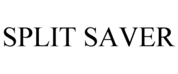 SPLIT SAVER trademark
