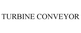 TURBINE CONVEYOR trademark
