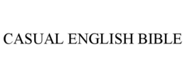 CASUAL ENGLISH BIBLE trademark