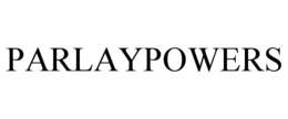 PARLAYPOWERS trademark