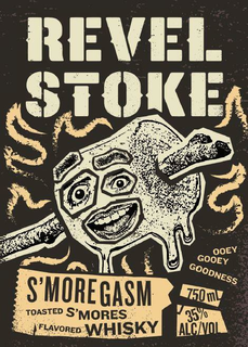 REVEL STOKE S'MOREGASM TOASTED S'MORES FLAVORED WHISKY OOEY GOOEY GOODNESS 750ML 35% ALC/VOL trademark