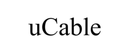 UCABLE trademark
