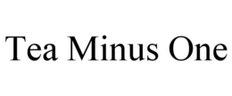 TEA MINUS ONE trademark