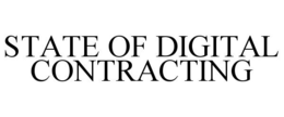 STATE OF DIGITAL CONTRACTING trademark