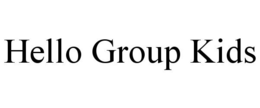 HELLO GROUP KIDS trademark
