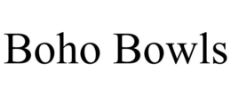 BOHO BOWLS trademark