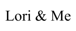 LORI & ME trademark