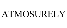 ATMOSURELY trademark
