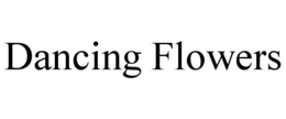 DANCING FLOWERS trademark