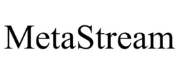METASTREAM trademark