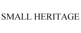 SMALL HERITAGE trademark