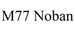 M77 NOBAN trademark