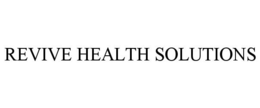 REVIVE HEALTH SOLUTIONS trademark