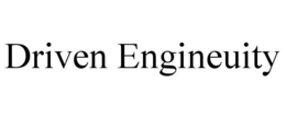 DRIVEN ENGINEUITY trademark