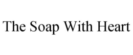 THE SOAP WITH HEART trademark