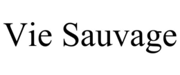 VIE SAUVAGE trademark
