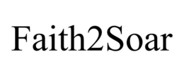 FAITH2SOAR trademark