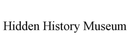 HIDDEN HISTORY MUSEUM trademark