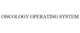 ONCOLOGY OPERATING SYSTEM trademark