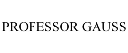 PROFESSOR GAUSS trademark