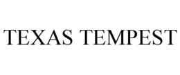 TEXAS TEMPEST trademark