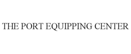 THE PORT EQUIPPING CENTER trademark