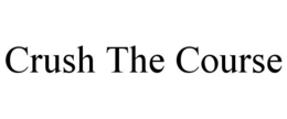 CRUSH THE COURSE trademark