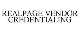 REALPAGE VENDOR CREDENTIALING trademark