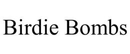 BIRDIE BOMBS trademark