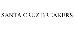 SANTA CRUZ BREAKERS trademark