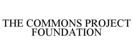THE COMMONS PROJECT FOUNDATION trademark