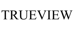 TRUEVIEW trademark