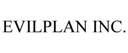 EVILPLAN INC. trademark