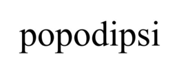 POPODIPSI trademark