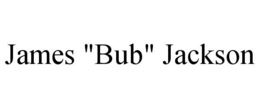 JAMES "BUB" JACKSON trademark