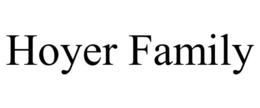 HOYER FAMILY trademark