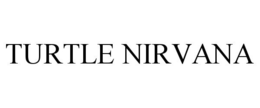 TURTLE NIRVANA trademark