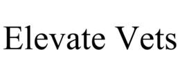 ELEVATE VETS trademark