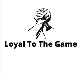 LOYAL TO THE GAME trademark